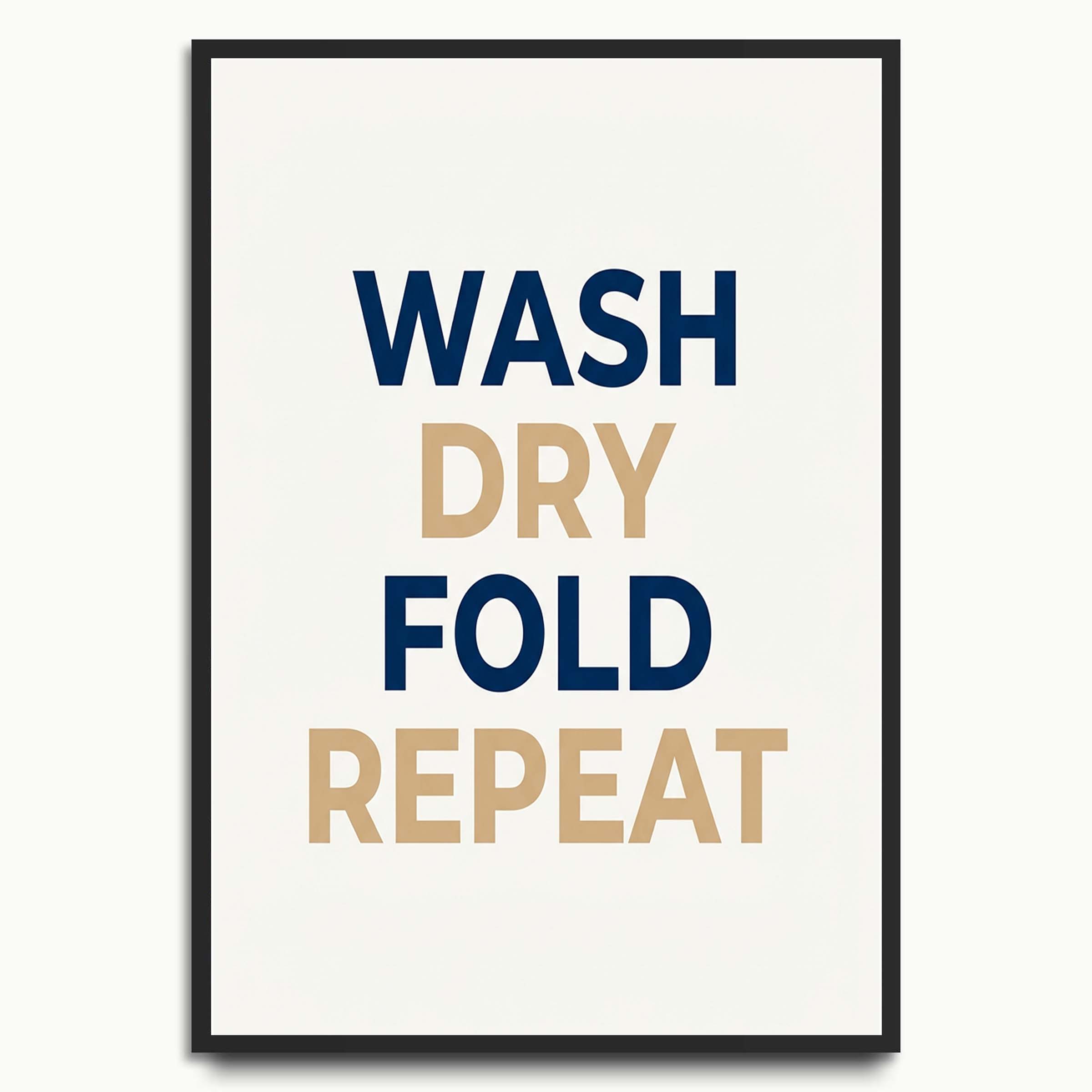 Wash Dry Fold Repeat