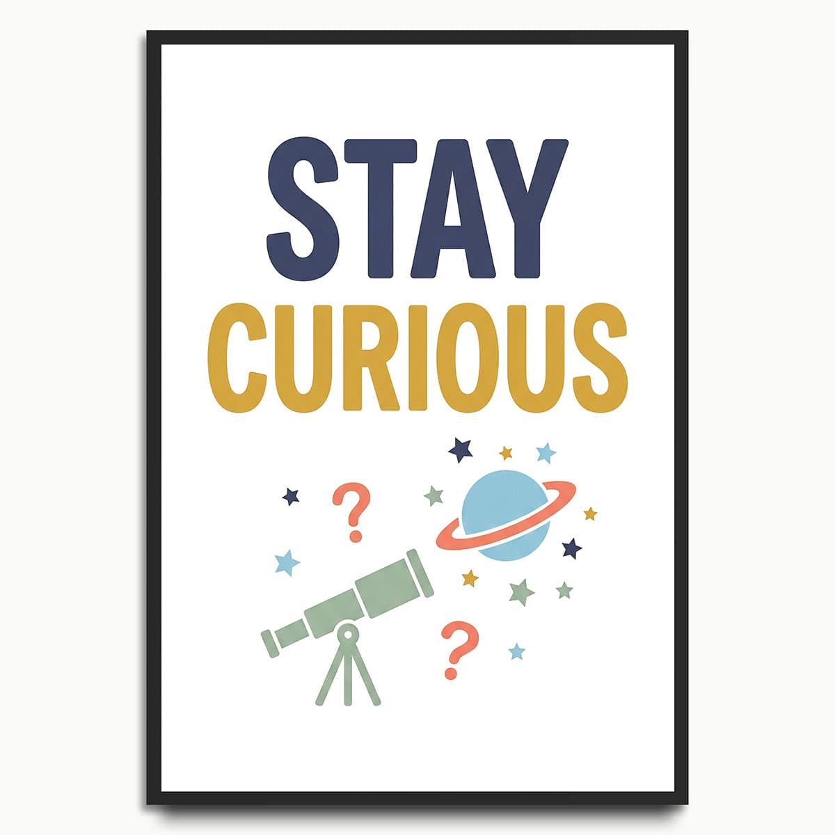 Stay Curious Space Club typography prints