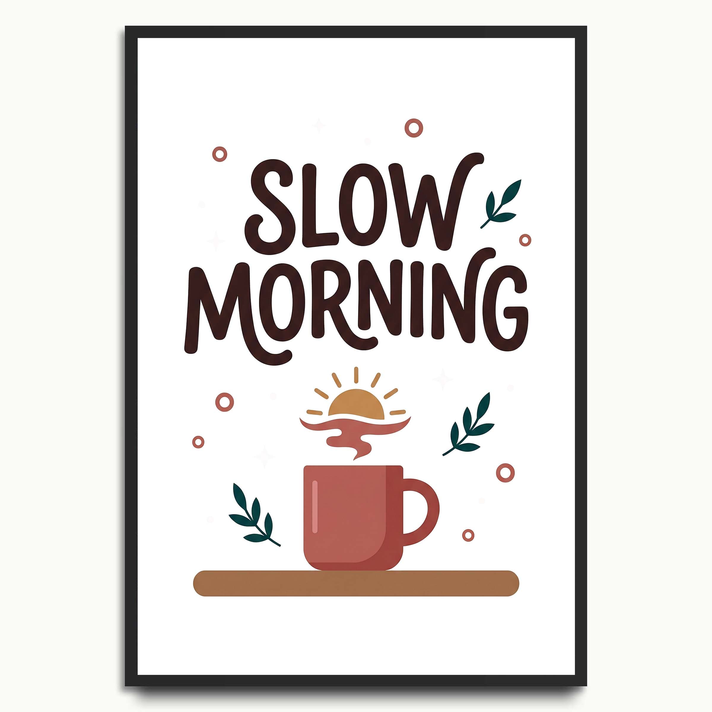 Slow Morning Coffee typography prints