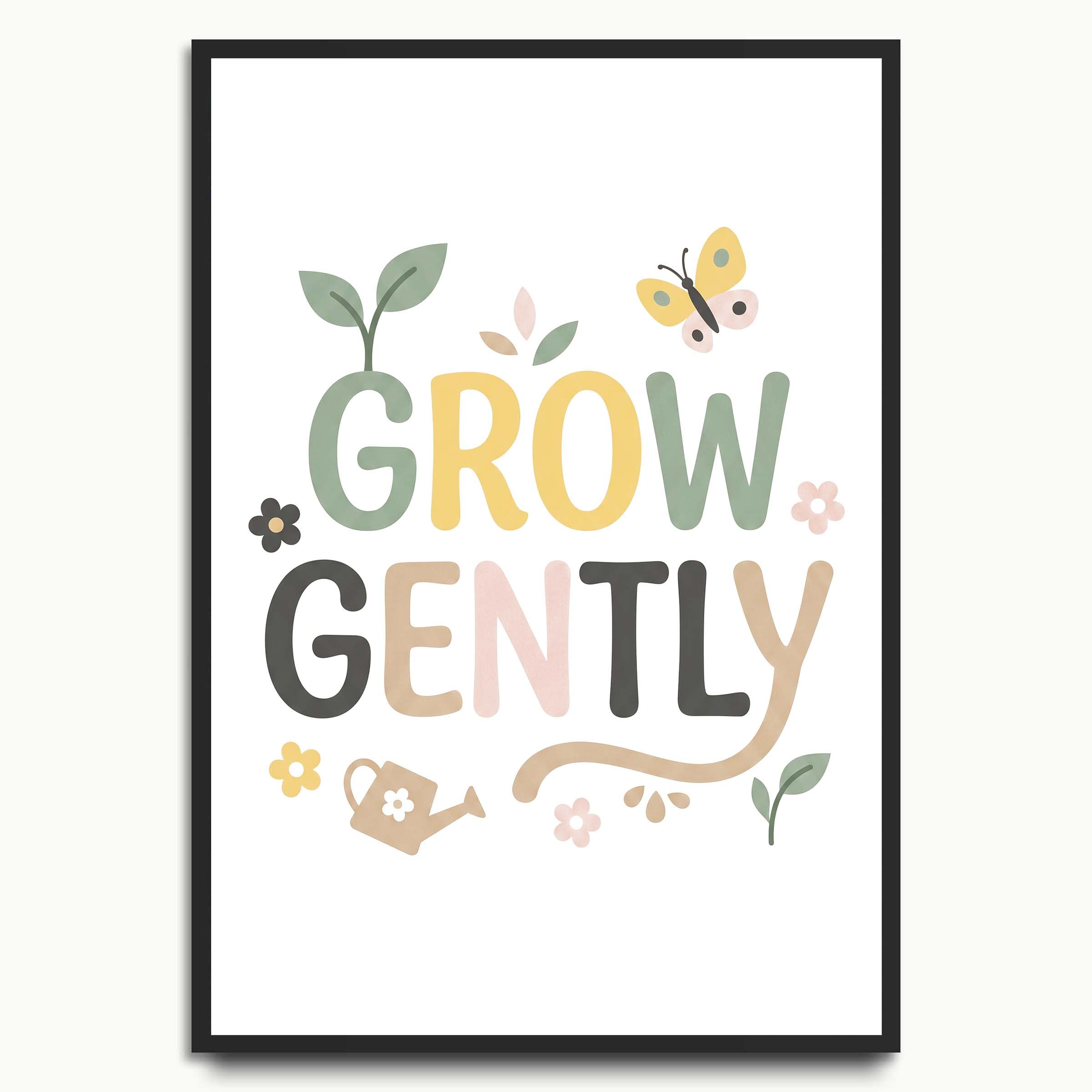 Grow Gently typography prints